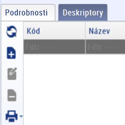 MAS pokračuje na záložce Deskriptory prostřednictvím tlačítka nový MAS založí nový záznam.