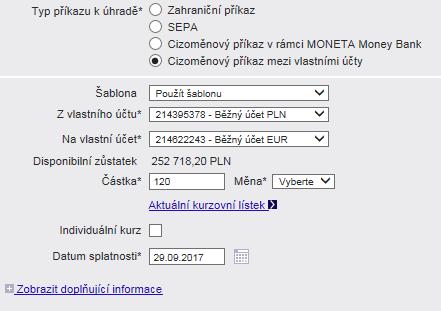 Cizoměnový příkaz mezi vlastními účty Obecně k cizoměnovému příkazu mezi vlastními účty Slouží pro převody cizí měny mezi účty jednoho klienta, z nichž alespoň jeden je veden v cizí měně.