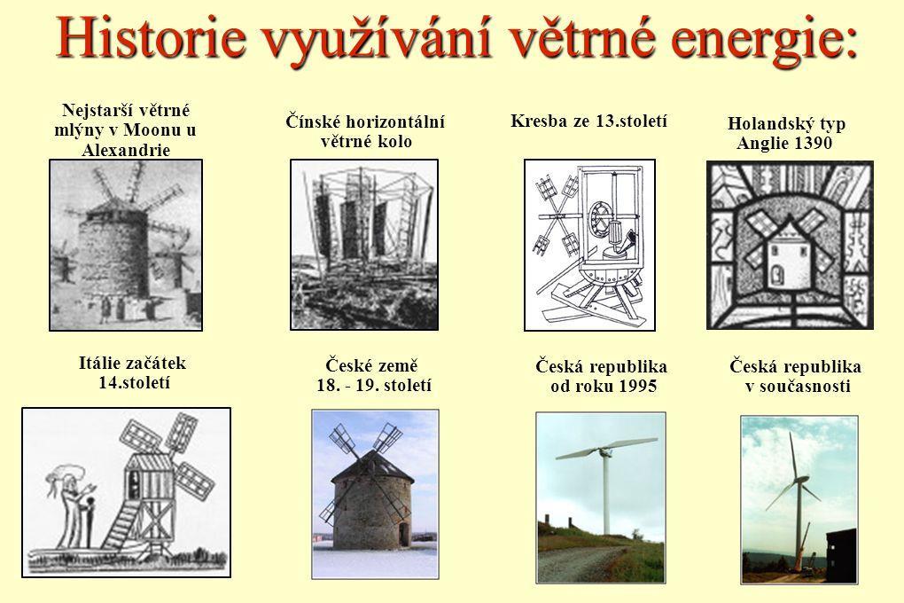 větrné energie jsou většinou ve vyšších nadmořských výškách, kde vítr dosahuje vyšších rychlostí (nad 5m/s).