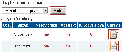 1. Vložiť doplňujúce informácie Jazyk ZP a jazykové varianty (názov, abstrakt, min. 3 kľúčové slová) sú povinnými položkami na vyplnenie.