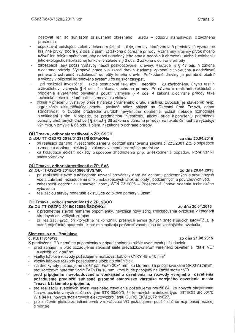 OSaZP/648-75283/2017/Kch Strana 5 pestovať len so súhlasom príslušného okresného úradu - odboru starostlivosti o životného prostredia.