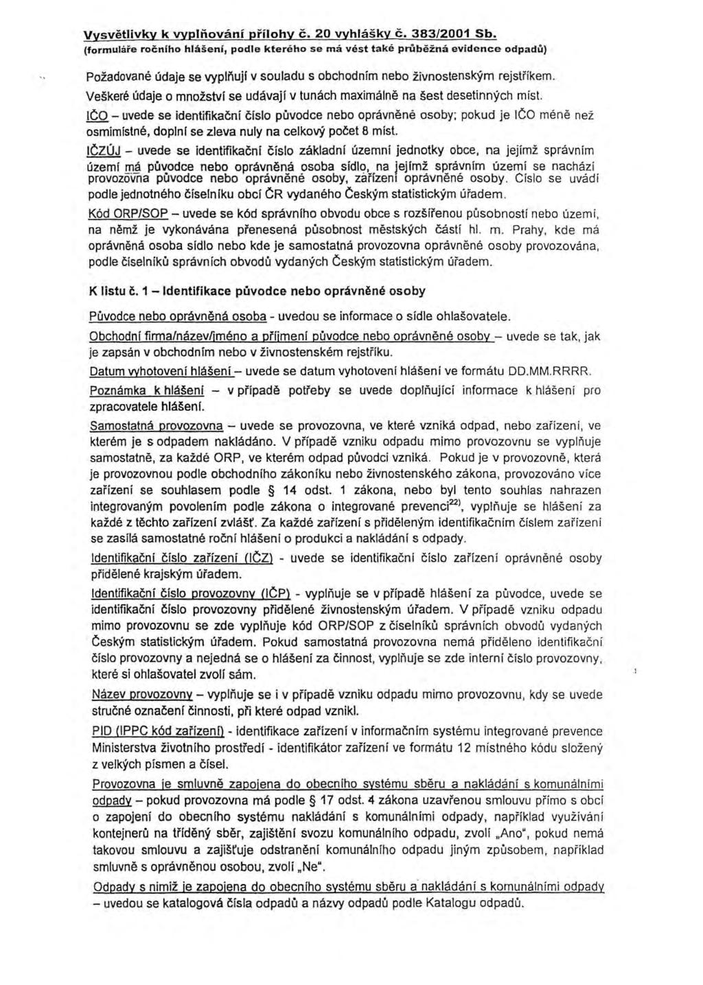 Vysvětlivky k vyplňování přílohy č. 20 vyhlášky č. 383/2001 Sb.