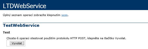 Testovací metody služby Označeny prefixem test. Slouţí pro administrátora při instalaci a ověřování funkčnosti sluţby.