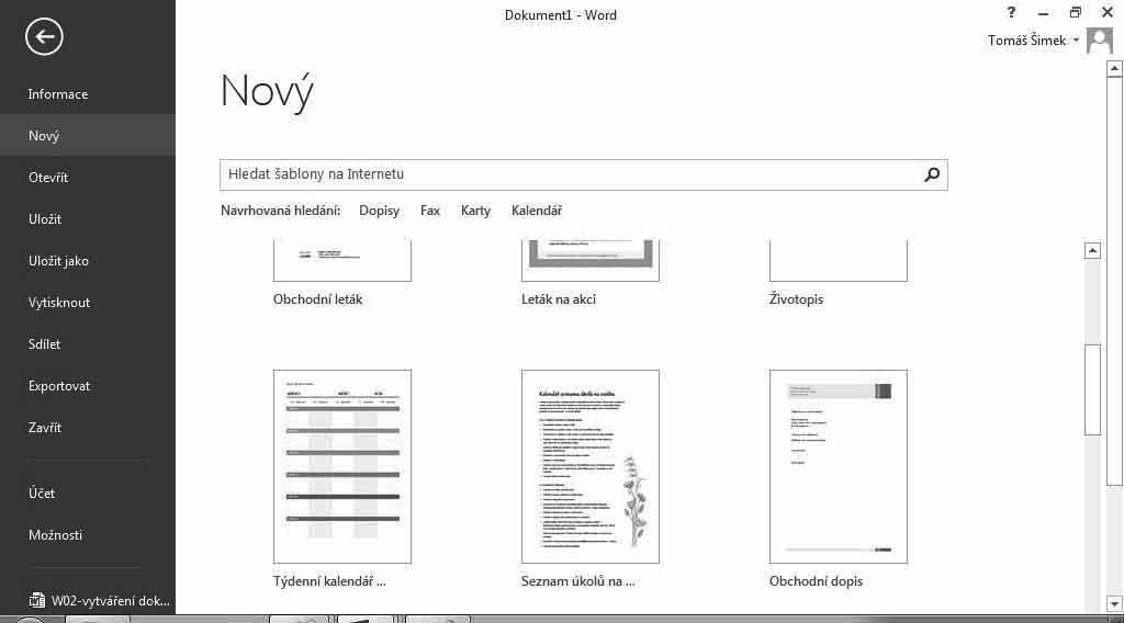 Obrázek 2.2: Výběr šablony nového dokumentu Obrázek 2.3: Dialogové okno pro otevření souboru s dokumentem 1.