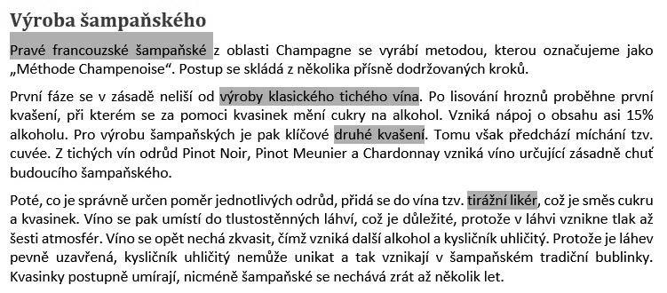 To jednak umožňuje označit celý dokument, ale také veškerý text v dokumentu se stejným formátováním. 1. Přejděte do textu s příslušným formátováním. Například pro případ na obrázku 3.