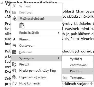 Obrázek 3.15: Vyhledání synonyma pro označené slovo 3.4 Vyhledávání a nahrazování Funkce vyhledávání a nahrazování najde v dokumentu určitý text, případně ho nahradí jiným textem.