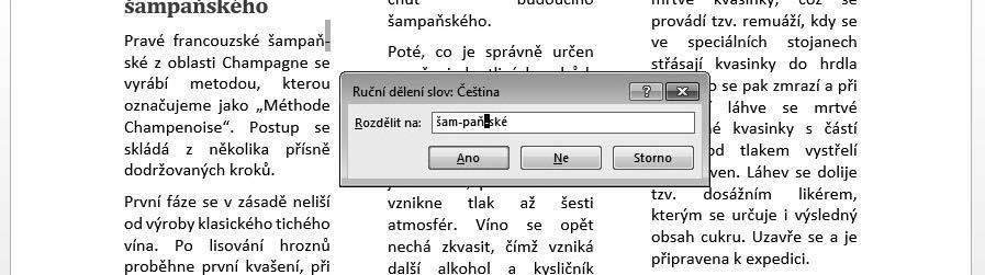 dělených řádků za sebou určíte, v kolika po sobě jdoucích řádcích může být slovo rozděleno. Jako pravidlo bývá uváděno, že by se neměla dělit slova ve více než třech řádcích po sobě. 7.