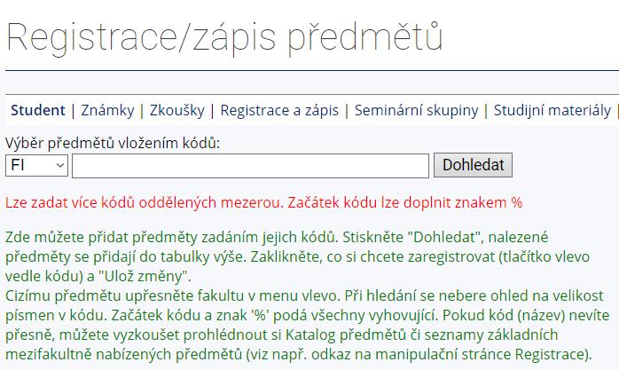 Předměty si registrujete pomocí registračních šablon, které jsou pro vás připraveny.