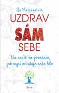 Aby fungovalo bezchybně, potřebuje perfektní rovnováhu. Autor uvádí nemoci, u nichž jsou léky zbytečné či nebezpečné.