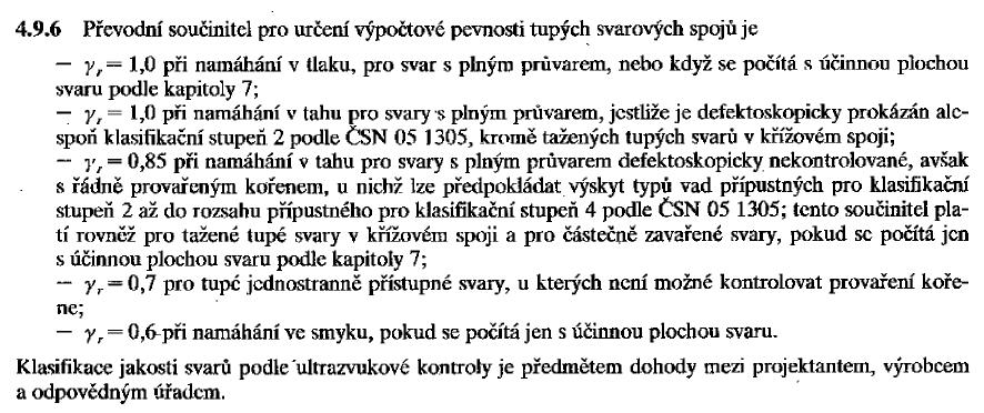 TUPÉ SVARY Značení tupých svarů podle ČSN EN ISO 553 + další doplňkové značk Návrhová únosnost tupých svarů s plným provařením dle ČSN EN 1993-1-8 Návrhová únosnost tupých svarů s plným provařením se