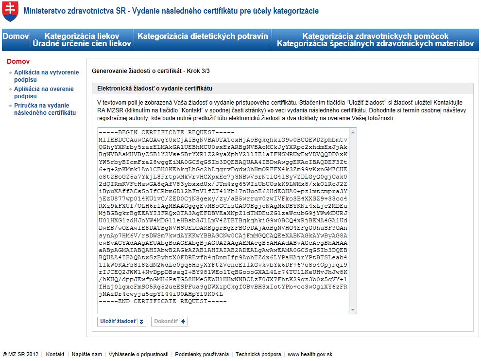 Po uložení vygenerovanej žiadosti o certifikát môžete opustiť stránku stlačením tlačidla. Následne dôjde k presmerovaniu používateľa na hlavnú stránku verejnej zóny portálu. 4.