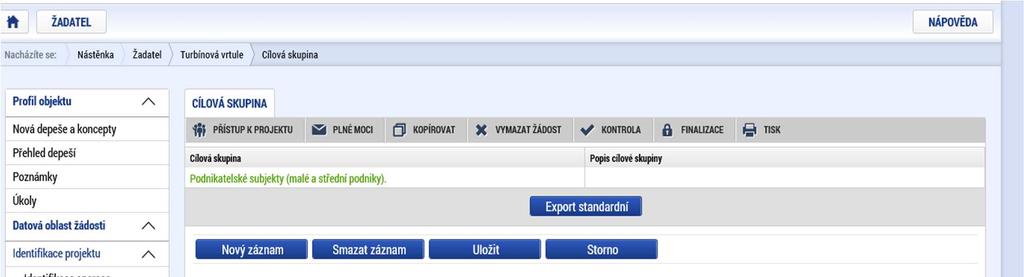 1.4.8 Cílová skupina Na záložce Cílová skupina žadatel doplní Popis cílové skupiny, kam napíše Podnikatelské subjekty (malé a střední podniky).. 1.4.9 Subjekty projektu Na záložce Subjekty projektu žadatel u záložky Typ subjektu vybere Žadatel/příjemce (viz printscreen na další straně).