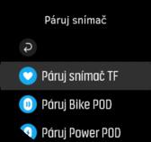 Tepová frekvence Bike POD Výkon Foot POD POZNÁMKA: Máte-li zapnutý režim letadlo, není možné provádět párování. Před párováním režim letadlo vypněte. Viz 3.2. Režim letadlo.