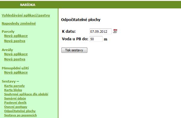 Kapitola č. 4 - Zemědělské parcely Tisk odpočitatelných ploch Zaevidované odpočitatelné plochy jsou k dispozici v EPH s použitím odkazu Sestavy Odpočitatelné plochy.