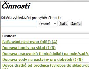 Výhoda: Obrazovka obsahuje přehled veškerých evidovaných činností, tedy i těch zadaných postupem z kapitoly 11.3.