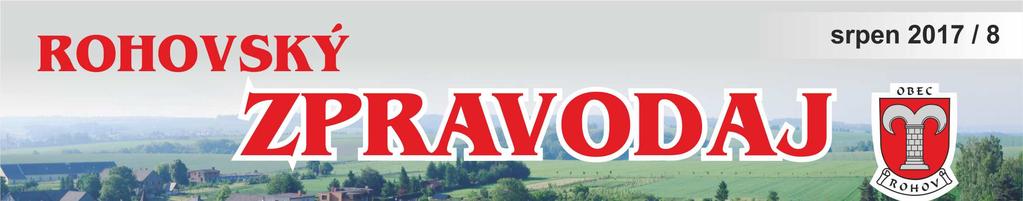 Vážení spoluobčané, milí čtenáři, ač to zní neuvěřitelně, prožíváme poslední dny prázdnin! Nevím, jak Vám, ale mi osobně letošní prázdniny utekly ještě rychleji než v minulosti.