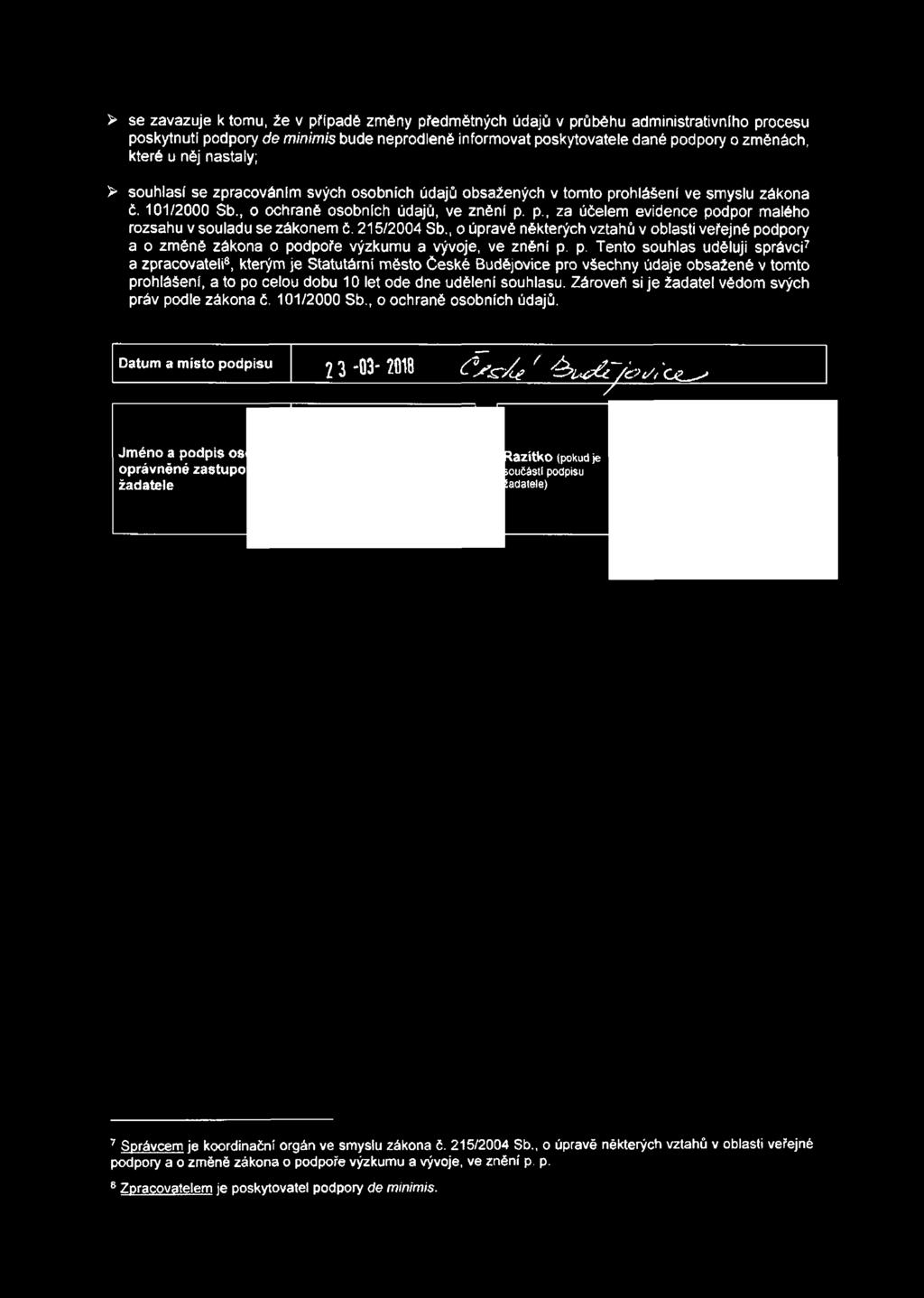 , o ochraně osobních údajů, ve znění p. p., za účelem evidence podpor malého rozsahu v souladu se zákonem č. 215/2004 Sb.