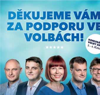 V komunálních volbách obsadilo třetí místo se ziskem 12,92 % hlasů a získaných pět mandátů v novém zastupitelstvu mu dává jistotu, že vítěz hnutí ANO s ním bude počítat v povolebním vyjednávání o