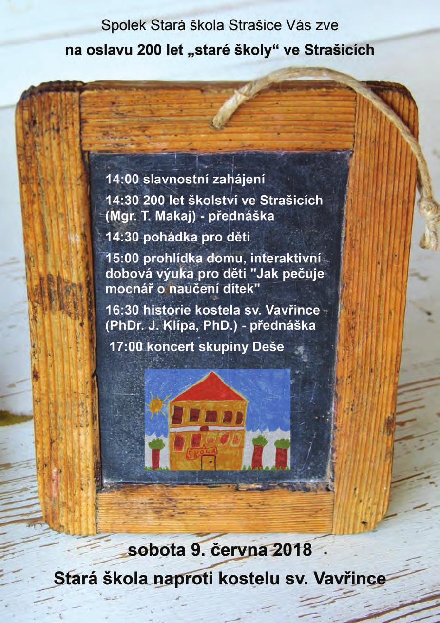 Vydává: Obecní úřad ve Strašicích v nákladu 300 ks. Odpovědná redakce: Mgr. Tomáš Makaj, Eva Kloudová.