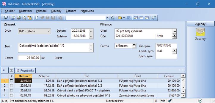 Daňová přiznání TAX Příručka uživatele 73 6 / 1 Závazky (CTRL+Z) Agenda slouží k evidenci závazků týkajících se odvodů daní a pojistného.