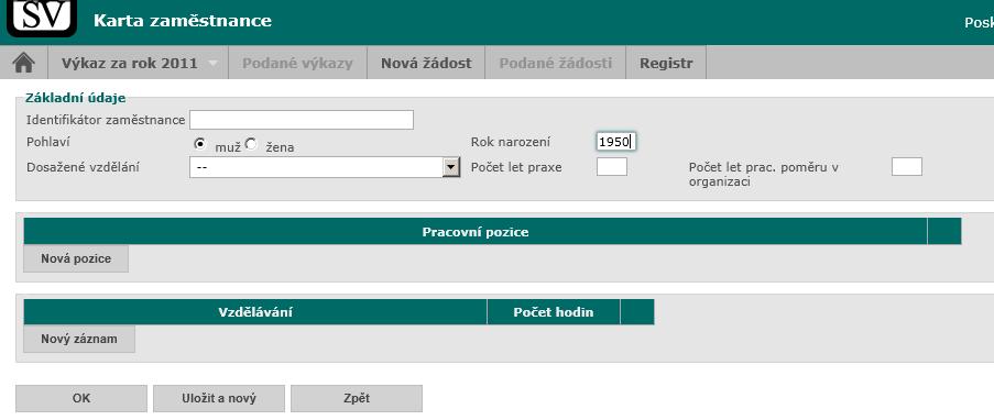 3.7.2 Karta zaměstnance Údaje o zaměstnancích se zadávají na stránce Karta zaměstnance. Karty vyplňujte pouze pro zaměstnance, kteří pracovali v sociálních službách ve vykazovaném období.