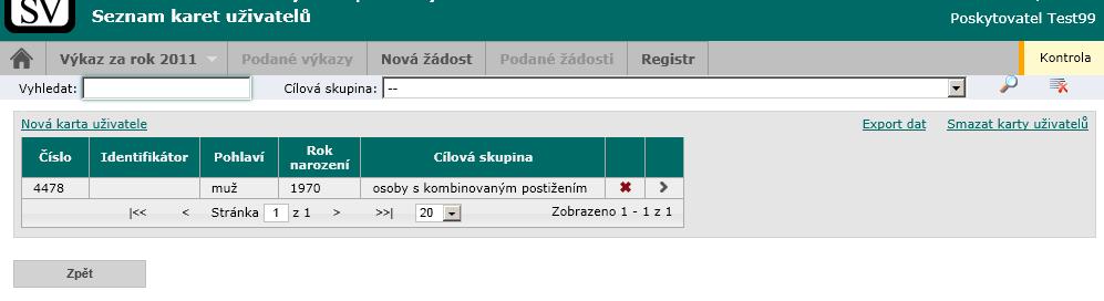 3.9.10 Karty uživatelů Karty uživatelů se vykazují pro sociální služby, pro které je povinností uzavřít s klientem smlouvu. Pro tyto služby musí být zadána alespoň jedna karta uživatele. 3.9.10.1 Seznam karet uživatelů Stránka obsahuje seznam zadaných karet se základními údaji uživatelů.