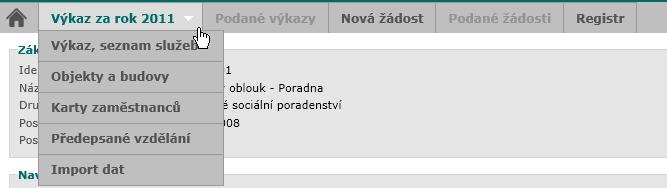 Předepsané vzdělání Import dat Podané výkazy Nová žádost Žádost "číslo žádosti" Podané žádosti Registr Zadávání předepsaného vzdělání pracovních pozic. Import dat výkazu z jiných programů.