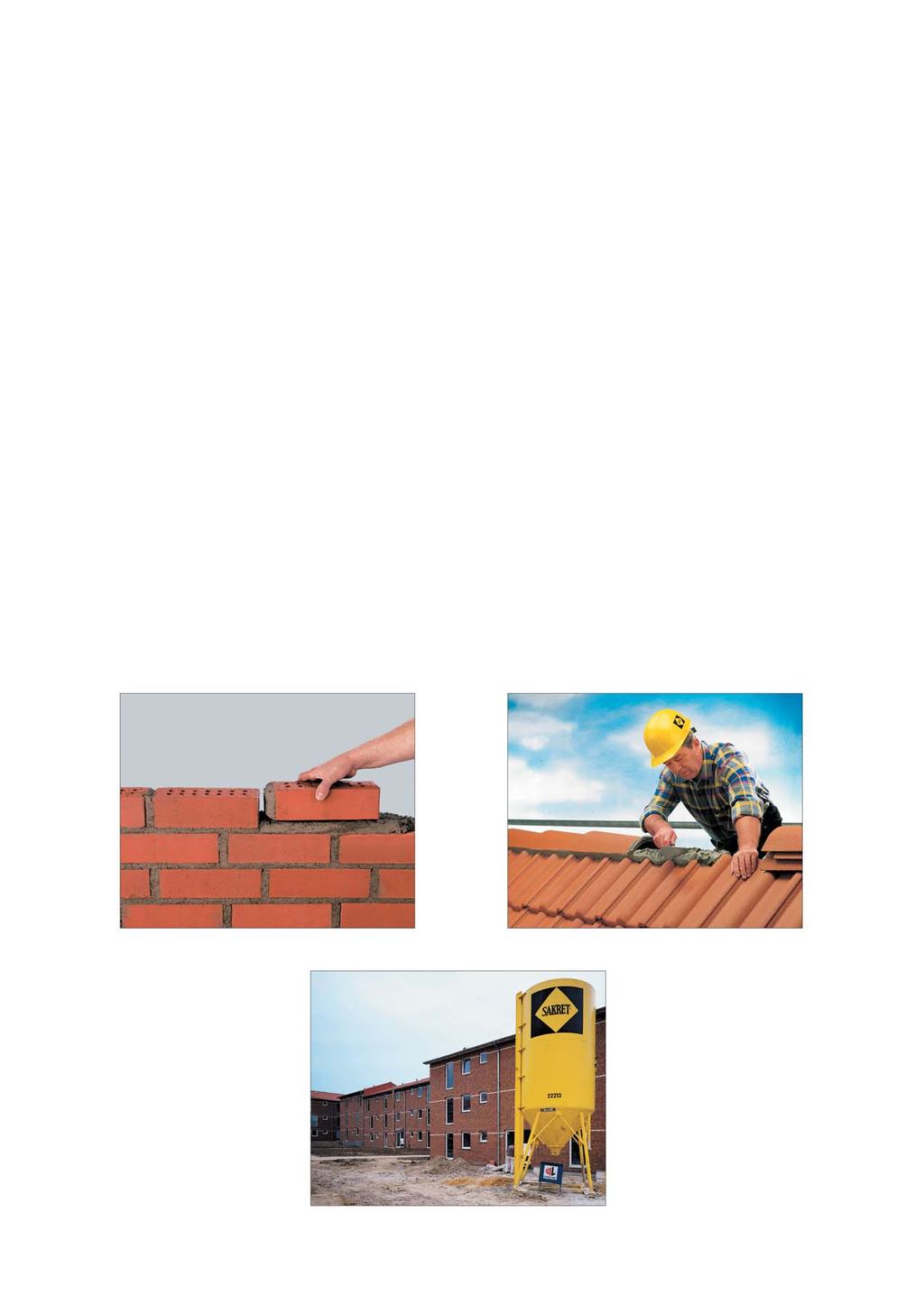 Kvalita murovacích mált vyrábaných firmou SAKRET dosahuje a prekraèuje pri ka dom výrobku kvalitu Triedy 2,5.