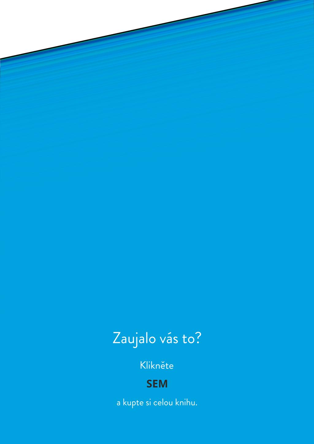 Pamatujte, že porodem vše začíná. Možná máte pocit, že těhotenství a zejména jeho poslední třetina unavuje, vyčerpává a občas i prudí.