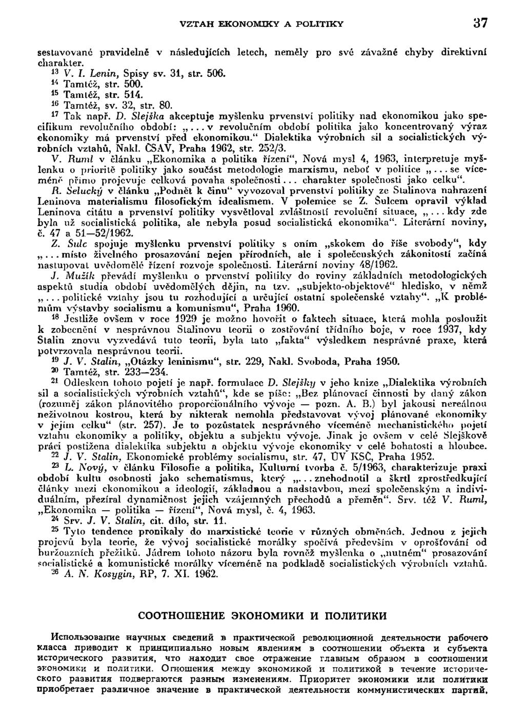 VZTAH EKONOMIKY A POLITIKY 37 sestavované pravidelně v následujících letech, neměly pro své závažné chyby direktivní charakter. 1 3 V, I. Jmenin, Spisy sv. 31, str. 506. 1/1 Tamtéž, str. 500.