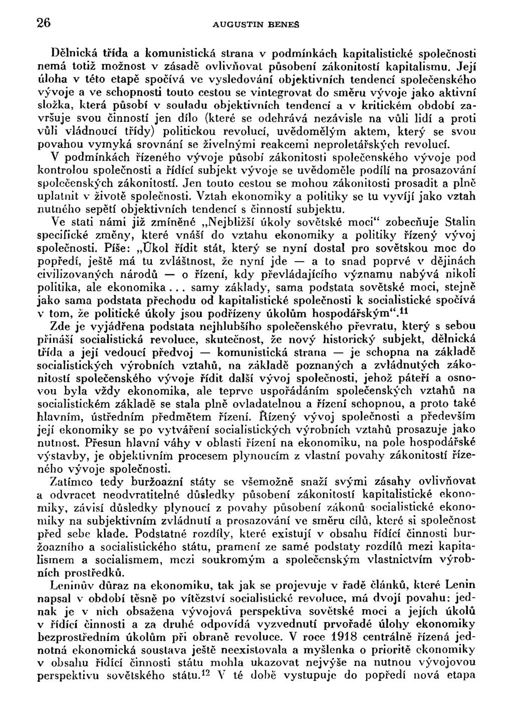 26 AUGUSTIN BENEŠ Dělnická třída a komunistická strana v podmínkách kapitalistické společnosti nemá totiž možnost v zásadě ovlivňoval působení zákonitostí kapitalismu.