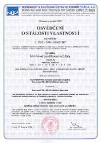 Certifikace stožárů Osvětlovací stožáry jsou certifikovány Technickým zkušebním ústavem stavebním Praha s.p. a označovány značkou shody C.