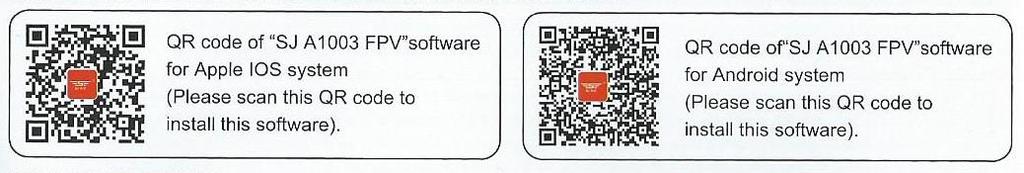 Software stáhnete pomocí nascanování QR kódu pro příslušný operační systém a to Apple IOS, nebo Android. Ovládání softwaru pro živý přenos obrazu Otevřete aplikaci SJ A1003 FPV.