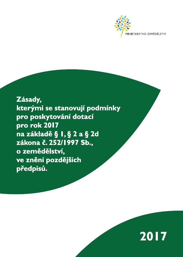 Dotační podmínky: Podmínky pro poskytování dotací se řídí platnými Zásadami, kterými se stanovují podmínky pro poskytování dotací pro rok 2017 na základě 1, 2 a 2d zákona č. 252/1997 Sb.