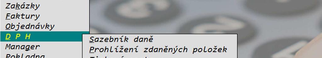 pohledávek/závazků dle výběru Při potvrzení závazku (při účtování předpisu i úhrady) se zobrazují i informace o částkách v cizí měně Daňová