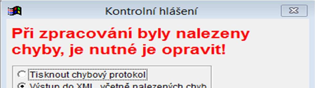 Nabídka tisku případných chyb s uvedením čísla dokladu Pokud nechcete na fakturách tisknout automaticky generované Evidenční