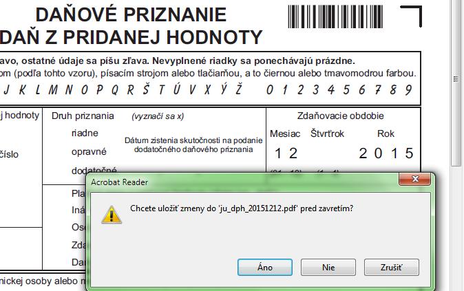 ..) Prípadne si skontrolujte akú verziu Acrobat máte nastavenú na používanie, verzia Acrobat by mala byť minimálne 11 alebo Adobe Reader DC Uloţenie alebo odoslanie orig. výkazu DPH cez e-mail.