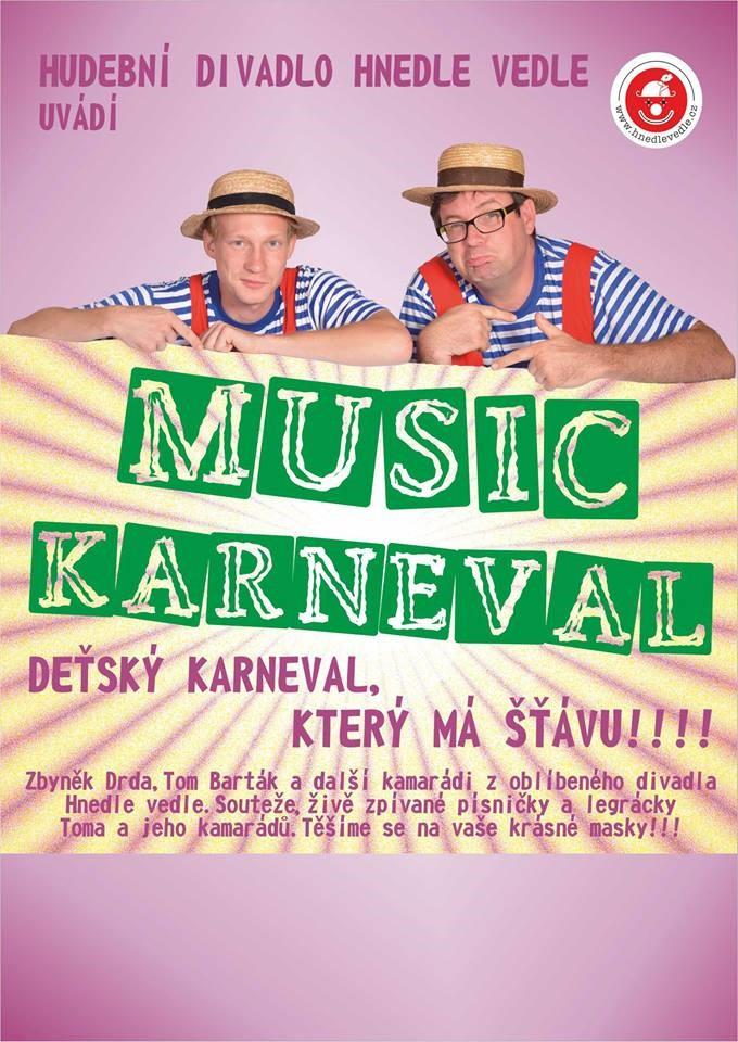 MUSIC KARNEVAL Dětský karneval, který má opravdu šťávu. Naše divadlo již pět let uvádí velmi úspěšnou KARNEVAL SHOW. Po dlouhých úvahách, co nového, je tu krásný dárek pro naše malé diváky v maskách.