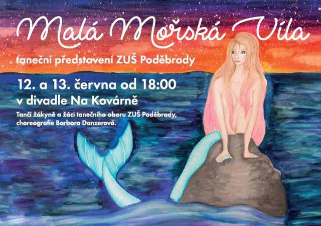 malá mořská víla Studenti primy a sekundy zhlédli v Divadle Na Kovárně představení Malá mořská víla v podání žáků tanečního oboru ZUŠ Poděbrady.