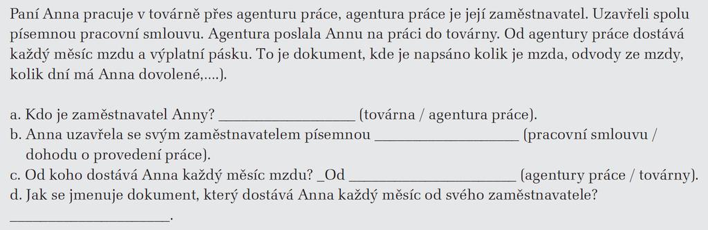 VŠJDP 42/2 A3 Čtení: Agenturní zaměstnávání Přečtěte si příběh paní Anny a odpovězte