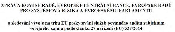 Komise v návaznosti na konzultace s výborem CEAOB a orgány ESMA, EBA a EIOPA použije zprávy o vývoji k vypracování společné zprávy o situaci na úrovni Evropské unie.