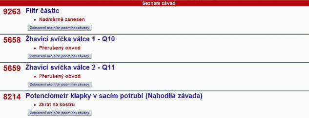 Čtení paměti závad Po navázání komunikace s řídicí jednotkou motoru a výběru funkce čtení paměti závad, kontrolujeme zejména ty závady, které mají vliv na vznik emisí motoru, nebo přímo závady v