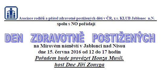Každoročně se zúčastňujeme Dne zdravotně postižených v Jablonci n. N. určené převážně veřejnosti.