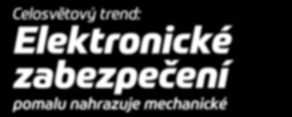 ZPRAVODAJ H & B GROUP prosinec 2016 číslo 16 Celosvětový trend: Elektronické zabezpečení pomalu nahrazuje