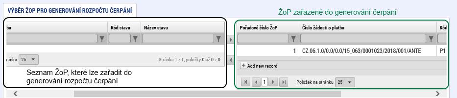 2. Otevřít formulář pro výběr ZjŽoP, které budou zařazeny do generování rozpočtu čerpání. 3.