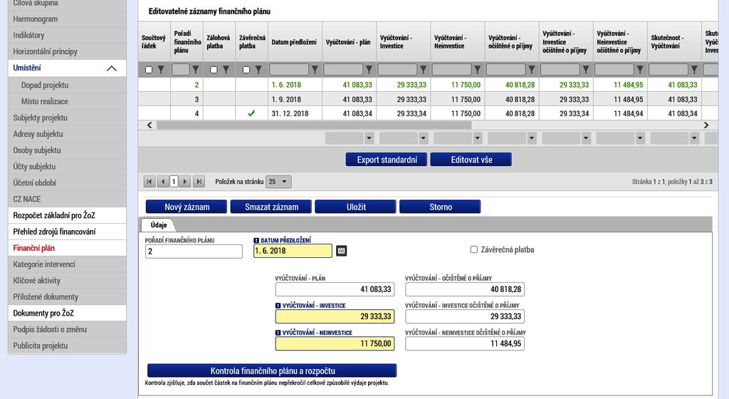 Zpřístupněné datové položky finančního plánu Význam tlačítka Aktualizovat finanční plán určené pro aktualizaci finančního plánu v případě, že v CSSF14+ byl upravován finanční plán (tedy musí být