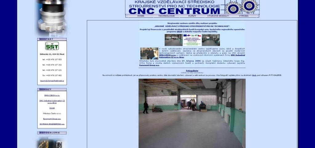 Z hlavní stránky lze prostřednictvím příslušných odkazů navštívit CNC centrum, které je zatím na původní adrese a nový web