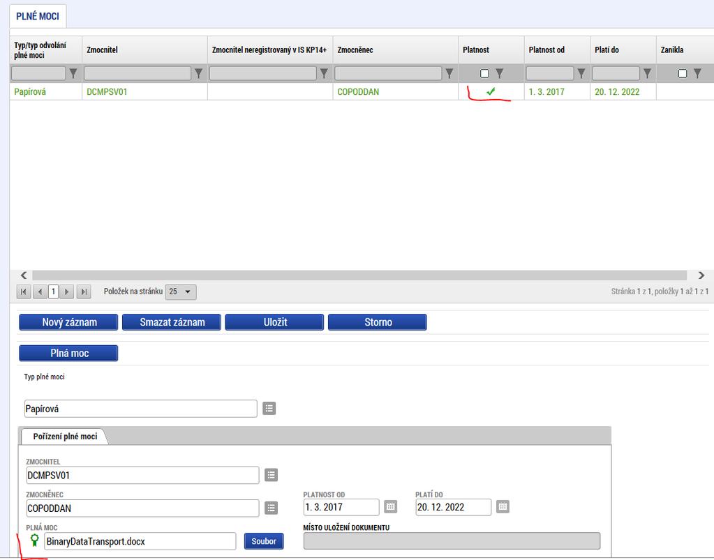 Plná moc se může vztahovat k více dokumentům než k jednomu. Pro OPZ není nikdy z výše uvedeného seznamu relevantní Informace o pokroku v realizaci projektu.