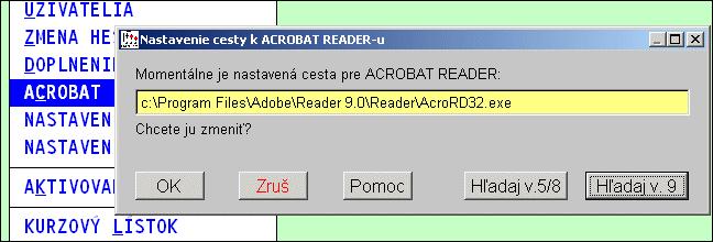 Acrobat (nastavenie pre otváranie PDF súborov) Program Acrobat Reader sa využíva na otváranie a čítanie PDF súborov alebo vyplnených PDF formulárov.