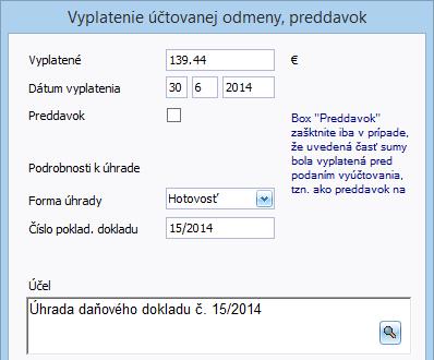 34 MEMO ZNALECKÝ DENNÍK A VYÚČTOVANIE Do tabuľky Vyplatenia [ ] môžete zadať ľubovoľný počet vyplatení vypočítanej odmeny. Ľubovoľný počet využijete pri postupnom uhrádzaní odmeny.